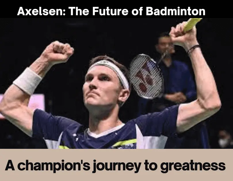 Smash Kings: Viktor Axelsen : The Best Badminton Player Of 2023